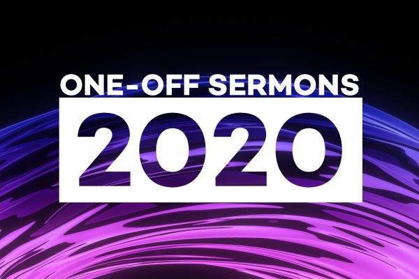 One-Off Sermons in 2020
