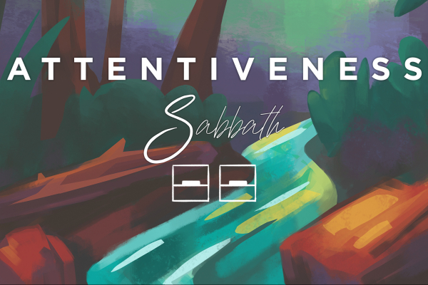Attentiveness: Sabbath